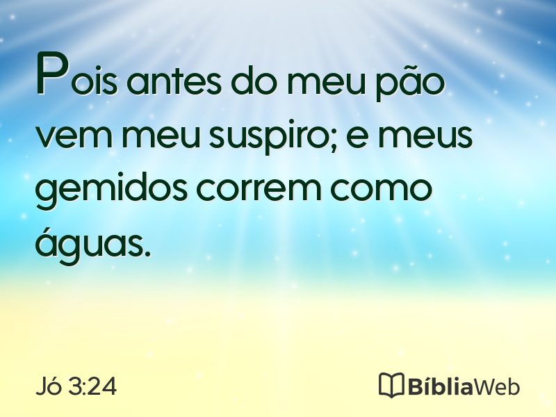 Jó 3:24 em imagem para compartilhar