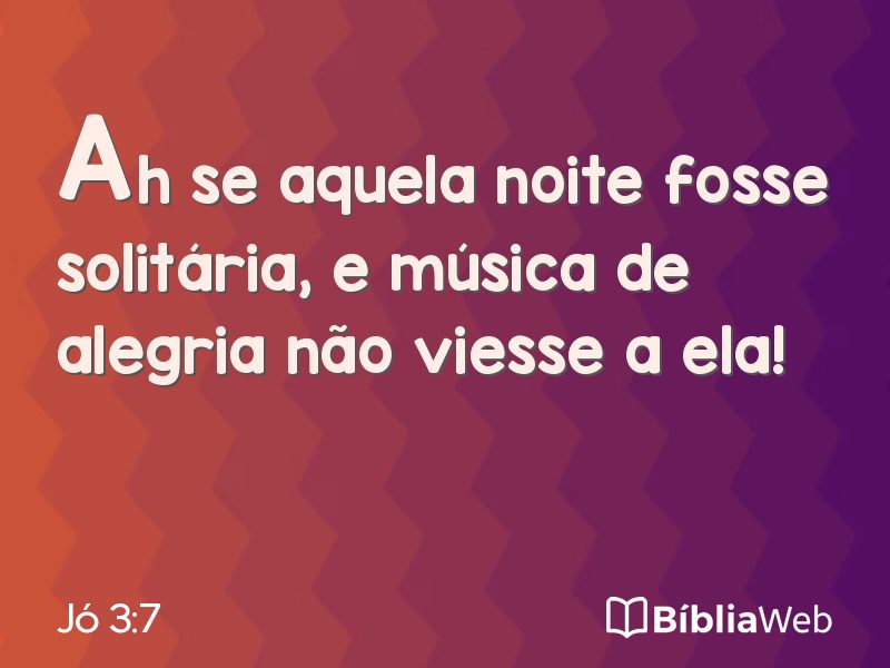 Jó 3:7 em imagem para compartilhar