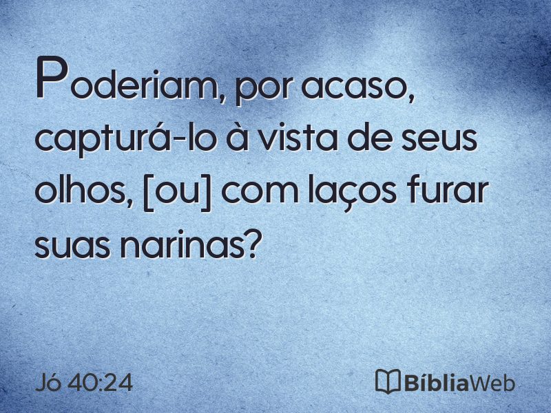 Jó 40:24 em imagem para compartilhar