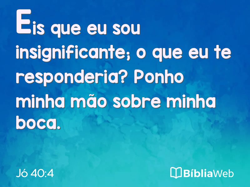 Jó 40:4 em imagem para compartilhar
