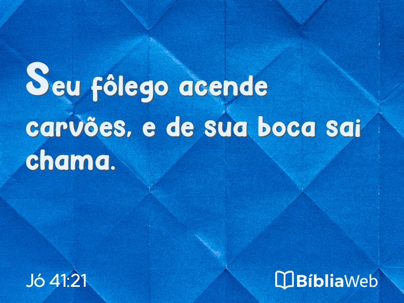 Jó 41:21 em imagem para compartilhar