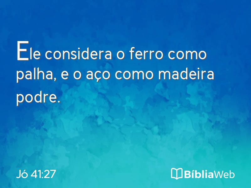 Jó 41:27 em imagem para compartilhar