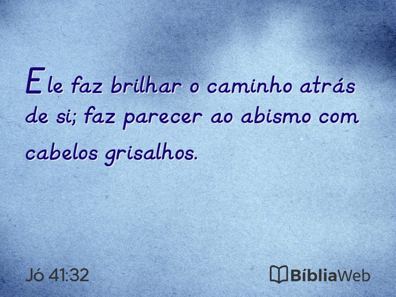 Jó 41:32 em imagem para compartilhar
