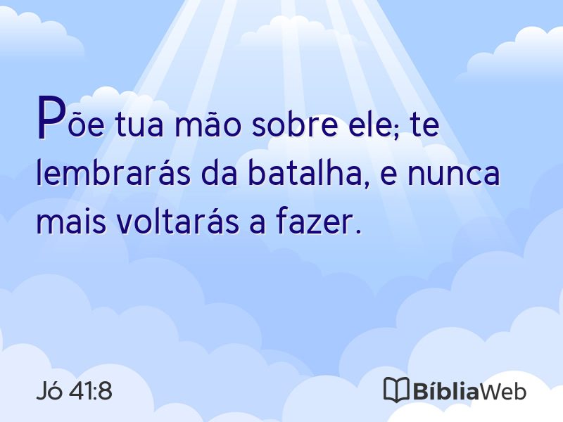 Jó 41:8 em imagem para compartilhar