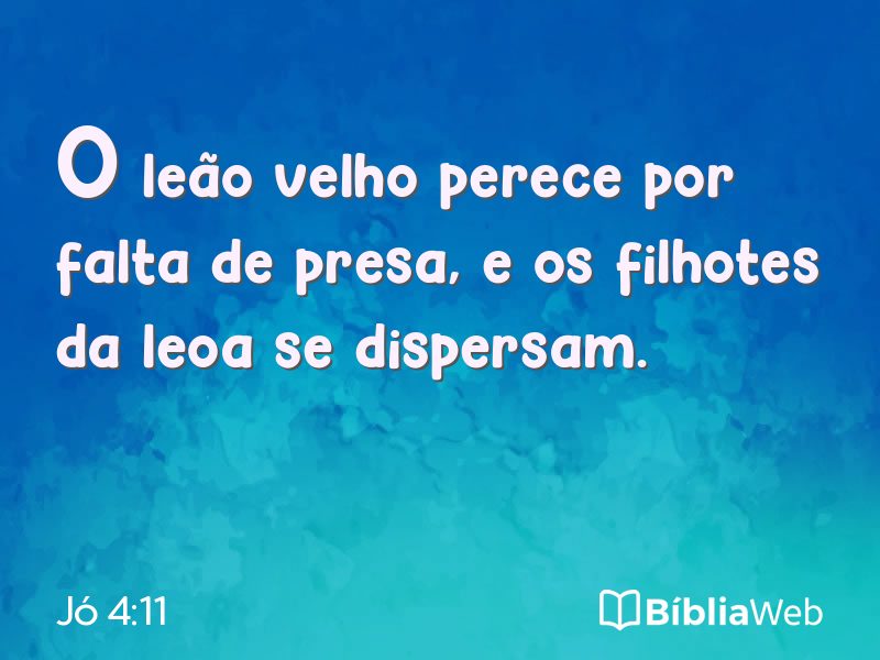 Jó 4:11 em imagem para compartilhar