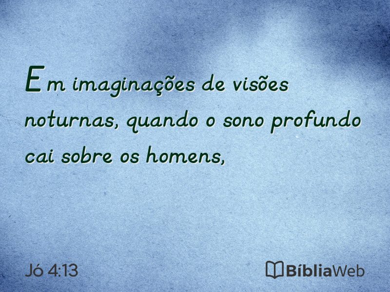 Jó 4:13 em imagem para compartilhar