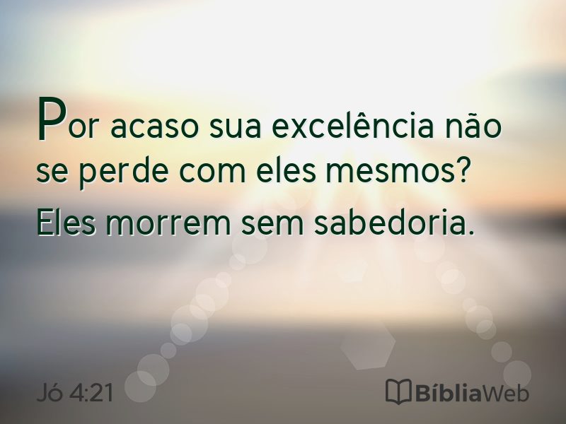 Jó 4:21 em imagem para compartilhar