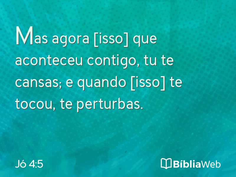Jó 4:5 em imagem para compartilhar