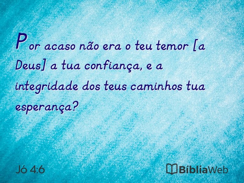 Jó 4:6 em imagem para compartilhar