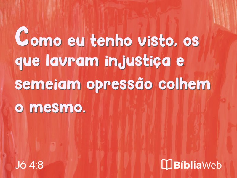 Jó 4:8 em imagem para compartilhar