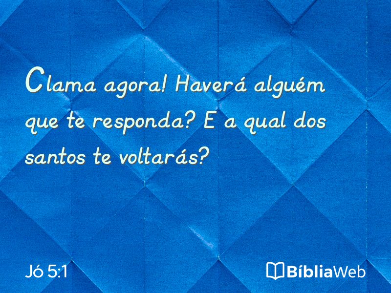 Jó 5:1 em imagem para compartilhar