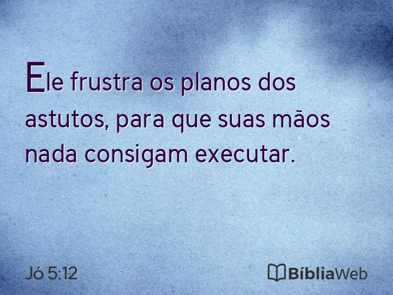 Jó 5:12 em imagem para compartilhar