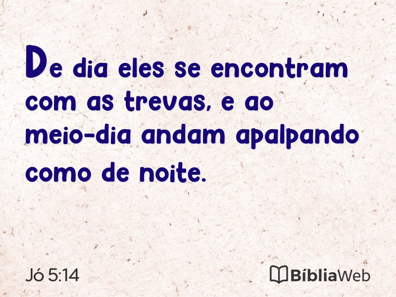 Jó 5:14 em imagem para compartilhar