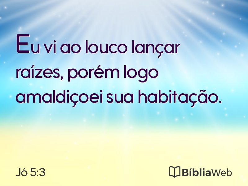 Jó 5:3 em imagem para compartilhar