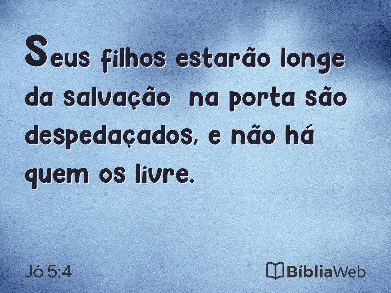 Jó 5:4 em imagem para compartilhar