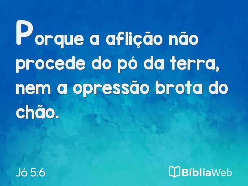 Jó 5:6 em imagem para compartilhar