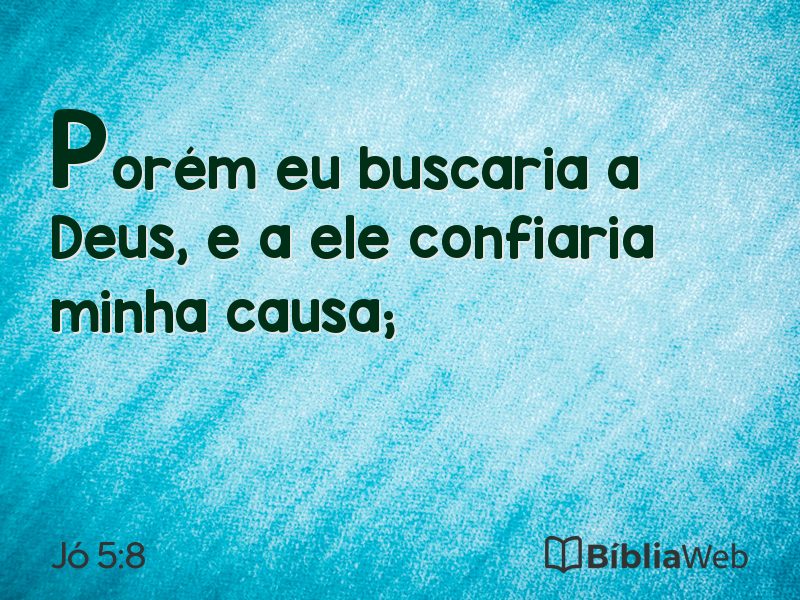 Jó 5:8 em imagem para compartilhar