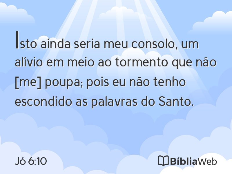 Jó 6:10 em imagem para compartilhar