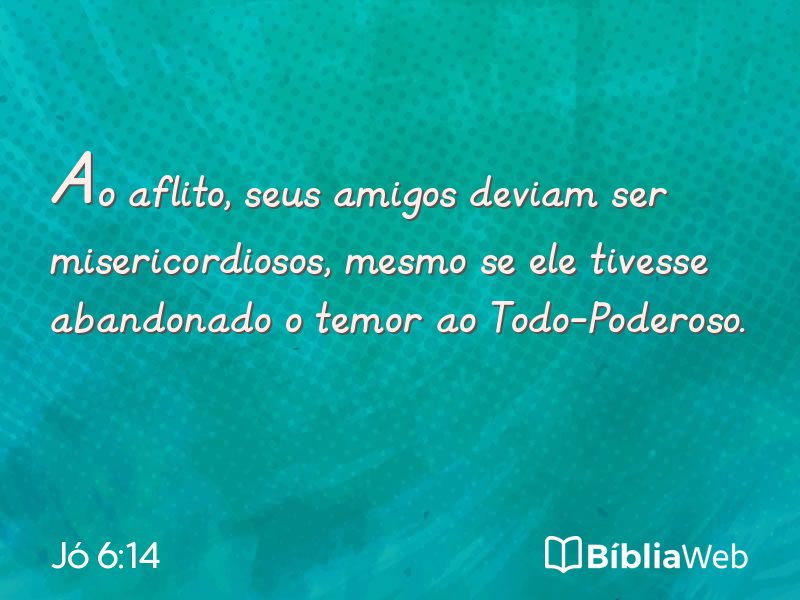 Jó 6:14 em imagem para compartilhar