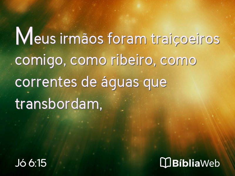 Jó 6:15 em imagem para compartilhar