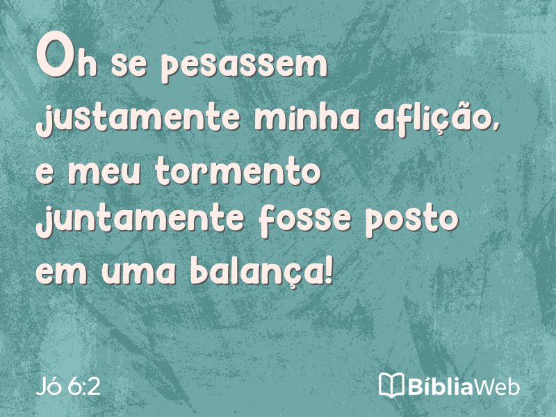 Jó 6:2 em imagem para compartilhar