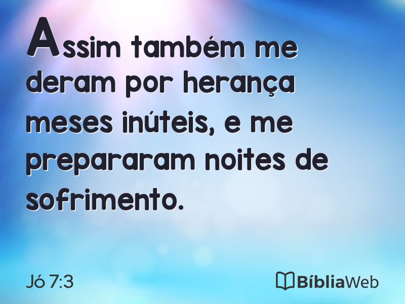 Jó 7:3 em imagem para compartilhar