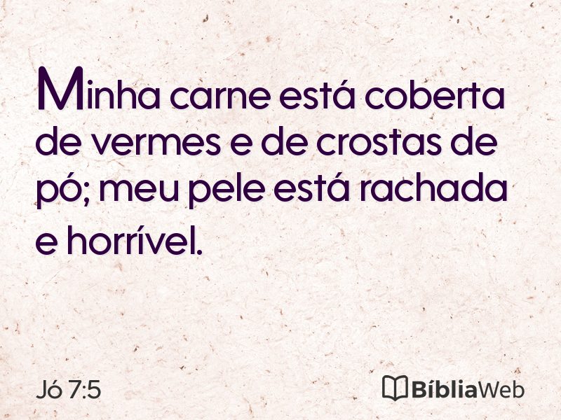 Jó 7:5 em imagem para compartilhar