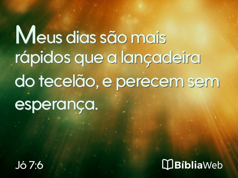 Jó 7:6 em imagem para compartilhar
