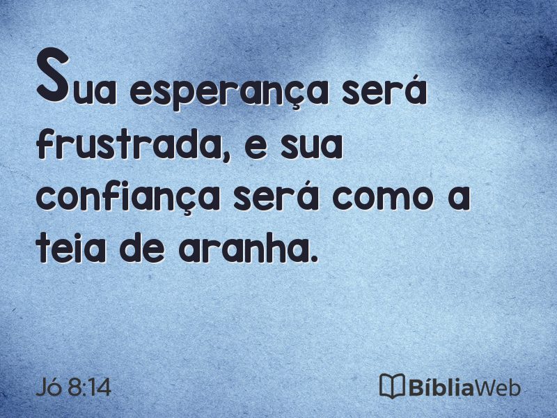 Jó 8:14 em imagem para compartilhar