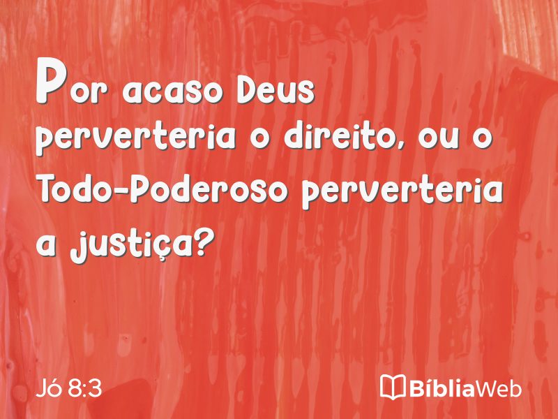 Jó 8:3 em imagem para compartilhar