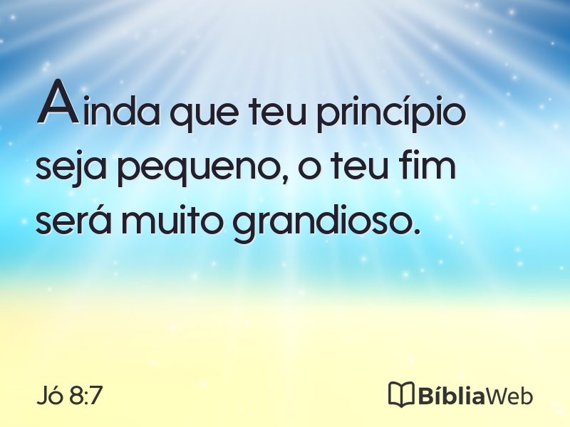 Jó 8:7 em imagem para compartilhar