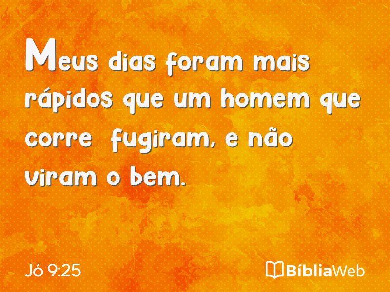 Jó 9:25 em imagem para compartilhar