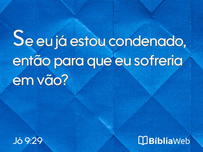 Jó 9:29 em imagem para compartilhar