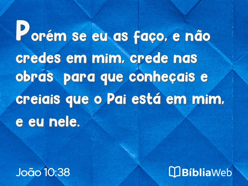 João 10:38 em imagem para compartilhar