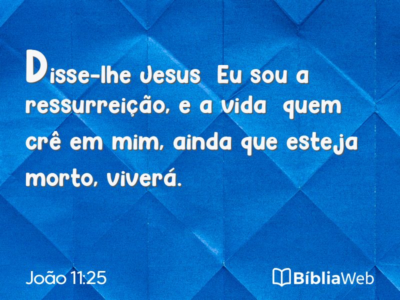 João 11:25 em imagem para compartilhar
