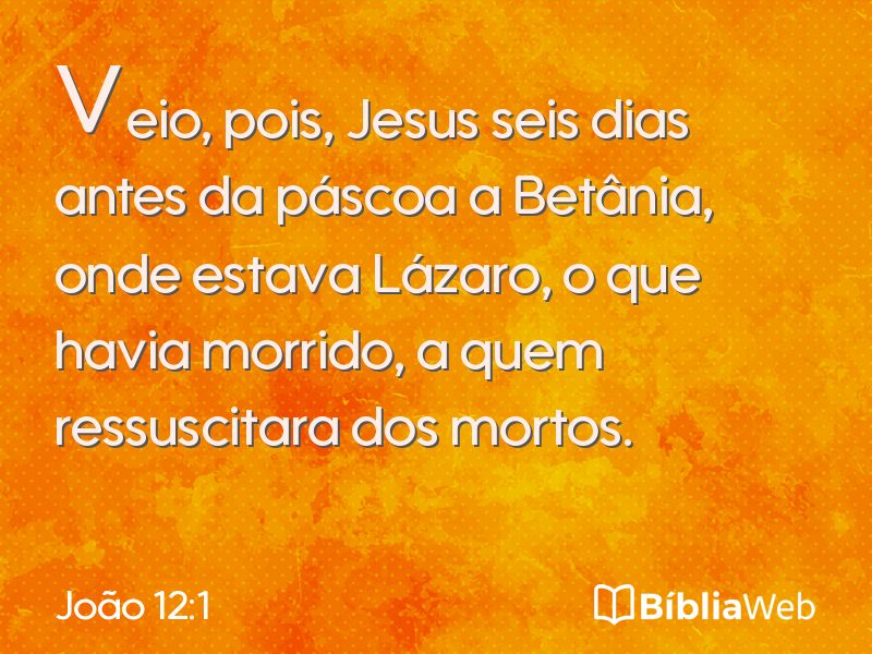 João 12:1 em imagem para compartilhar