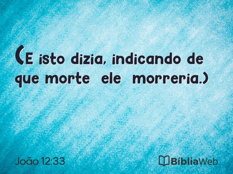 João 12:33 em imagem para compartilhar