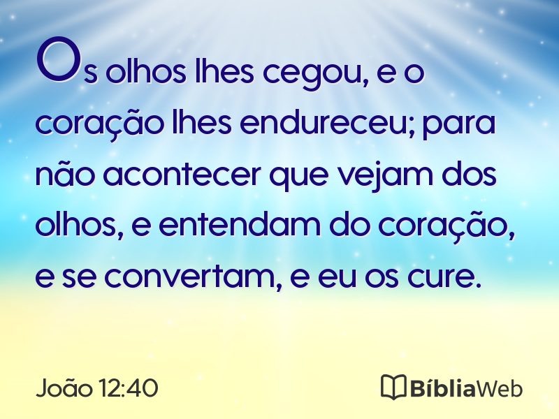 João 12:40 em imagem para compartilhar