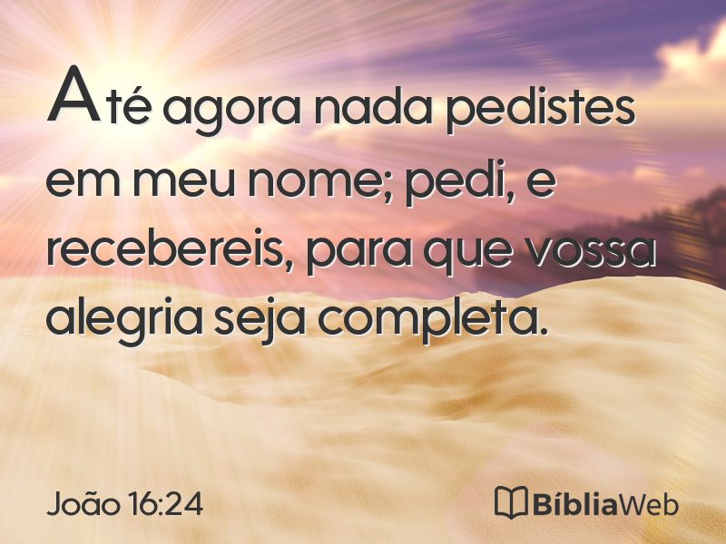 João 16:24 em imagem para compartilhar