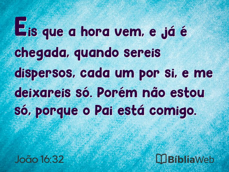 João 16:32 em imagem para compartilhar