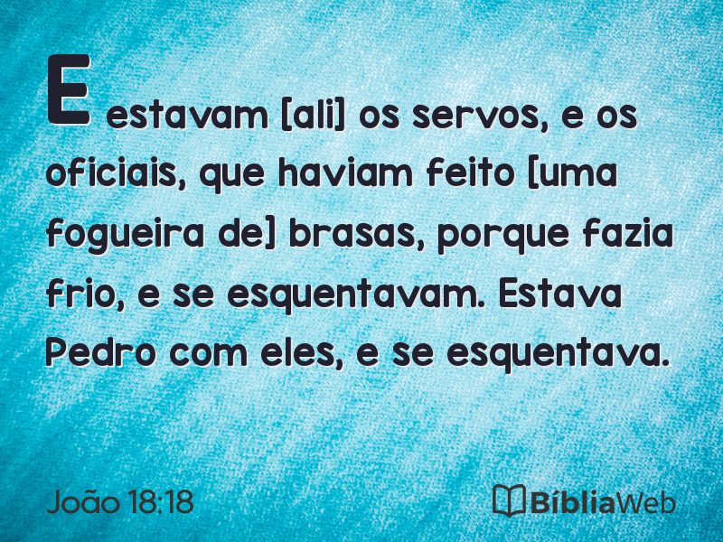João 18:18 em imagem para compartilhar