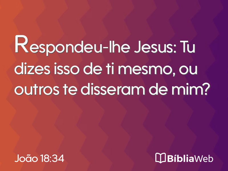 João 18:34 em imagem para compartilhar