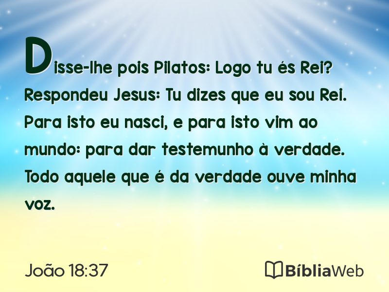João 18:37 em imagem para compartilhar