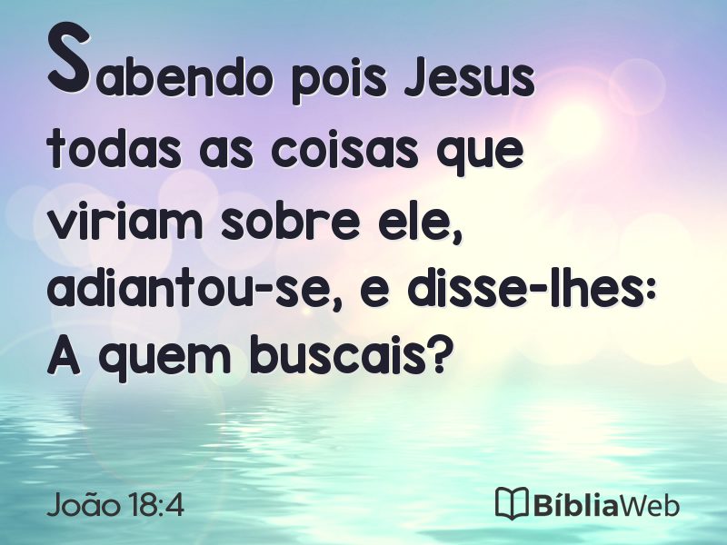 João 18:4 em imagem para compartilhar