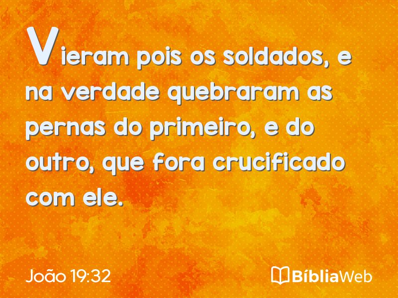 João 19:32 em imagem para compartilhar