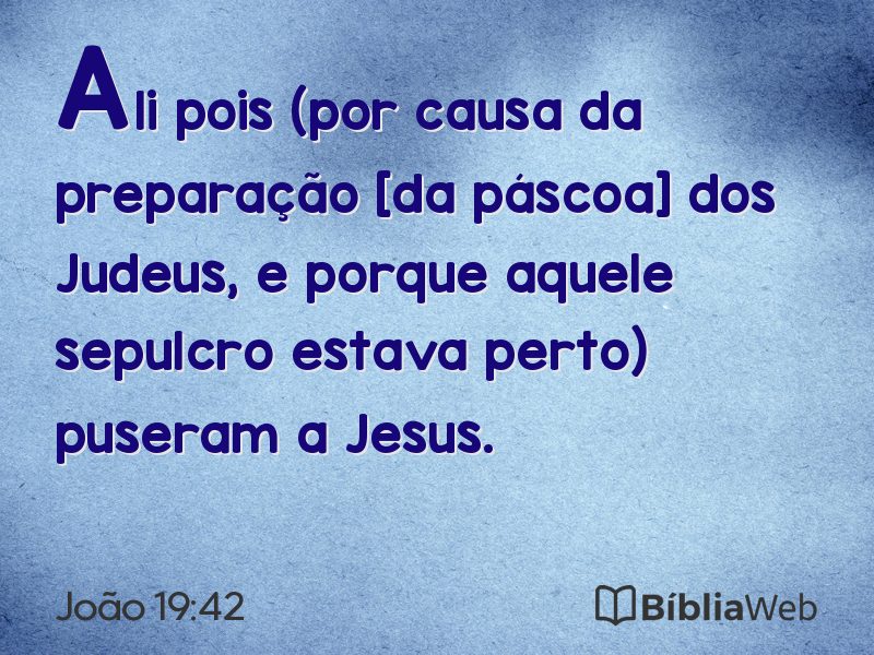 João 19:42 em imagem para compartilhar
