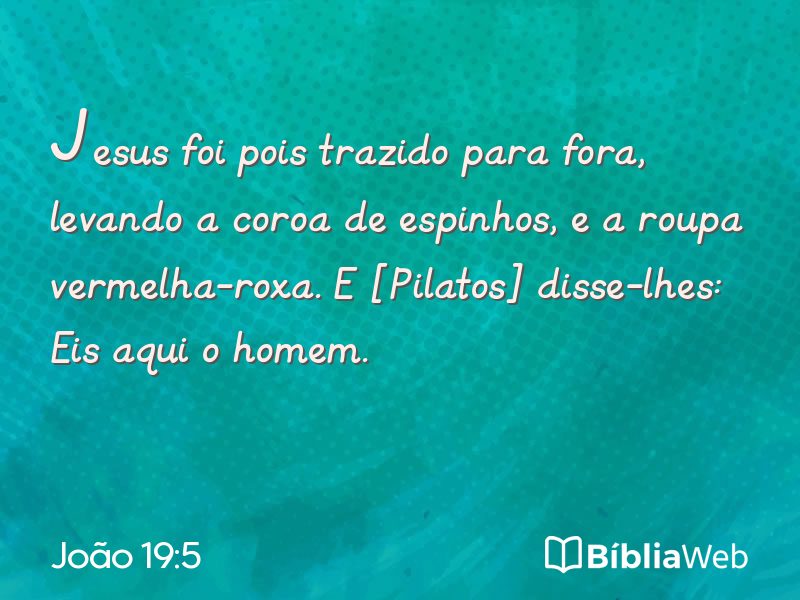João 19:5 em imagem para compartilhar