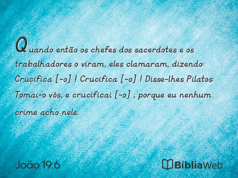 João 19:6 em imagem para compartilhar