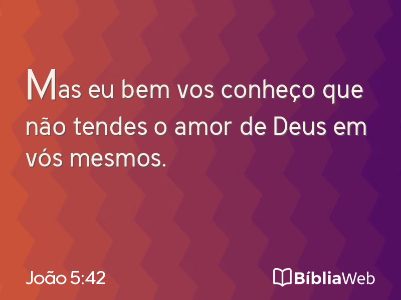 João 5:42 em imagem para compartilhar