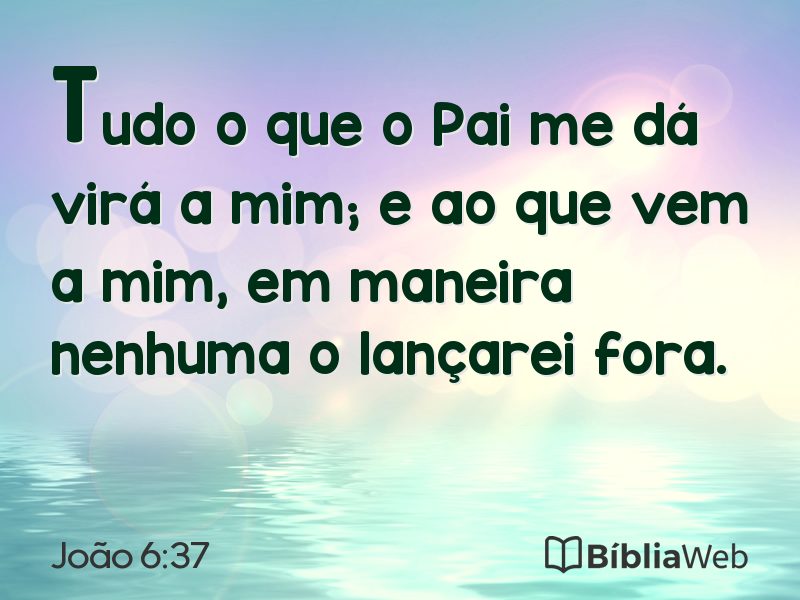 João 6:37 em imagem para compartilhar